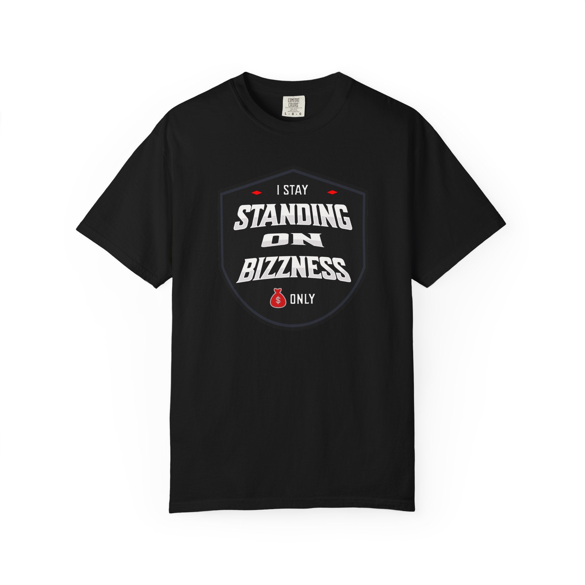 Standing on Bizzness Shirt – Hustle Graphic Tee – Entrepreneur Streetwear – Motivational T-Shirt – Urban Fashion – Money Mindset Shirt