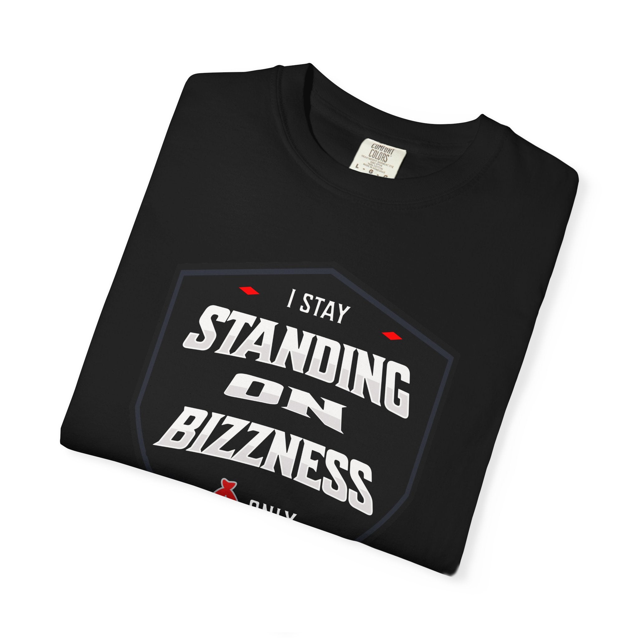 Standing on Bizzness Shirt – Hustle Graphic Tee – Entrepreneur Streetwear – Motivational T-Shirt – Urban Fashion – Money Mindset Shirt