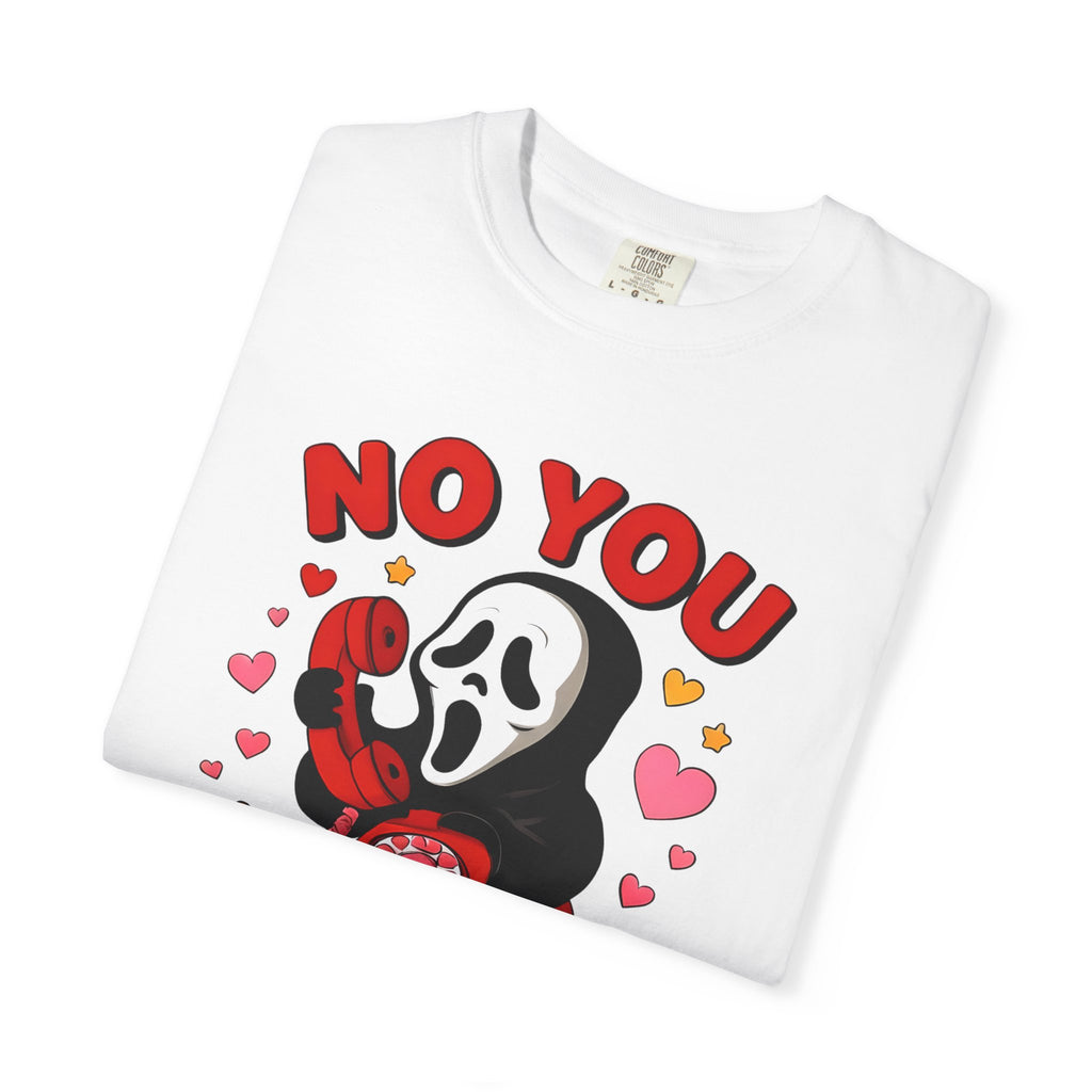 Funny Horror T-Shirt, Unisex Garment-Dyed Tee with 'No You Hang Up' Text, Perfect for Halloween and Movie Lovers, Cute Gift Idea, [...]
