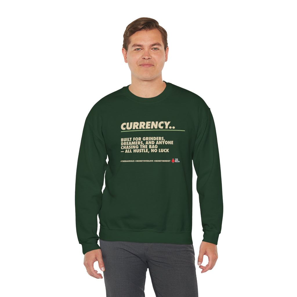 Currency Hustle Crewneck Sweatshirt — "Currency.. Built for grinders" Motivational Streetwear